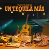 About Un Tequila Más Song