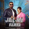 About Jail Me Kamra Song