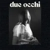 About Due occhi Song