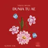 About DUNIA TU AE Song