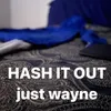 About Hash It Out Song