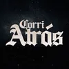 About Corri Atrás Song