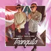 About Tranquila Song