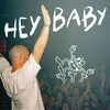 About Hey Baby Song