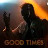 About Good Times Song