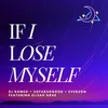 About If I Lose Myself Song