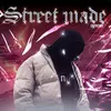 About Street Made Song