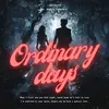 About Ordinary days (From "Wedding Ceremony") Song