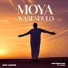 About Moya Wasendulo Song