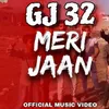 About GJ32 MERI JAAN Song