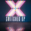 About Switched Up Song