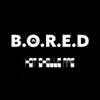 About B.O.R.E.D. Song