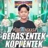 About Beras Entek Kopi Entek Song