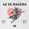 About AK De Madeira Song