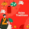 About Asian Traditions Song