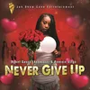 About Never Give Up Song