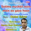 Sakhta Mushkil Mein Main Aa Gaya Hoon Hindi Song