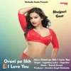 About Orani Pe Likh I Love You Hindi Song Song