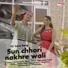 About Sun Chhori Nakhre Wali Hindi Song Song