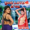 About Mujhko Love Ho Gaya Song