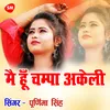 About Mai Hoon Champa Akelee Song