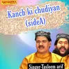 About Kanch Ki Chudiyan Side A Song