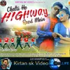 Chalti Ho Highway Road Mein Nagpuri