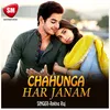 About Chahunga Tujhe Etna Song