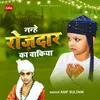 About Nanhe Rojedaar Ka Waqia Hindi Waqia Song