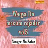 Waqya Do Masum Rojadar Vol 05
