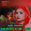 About Ajji Boss Ki Dil Lagi Song