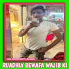 Ruadhly Bewafa Wajib Ki