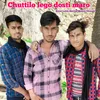 About Chuttilo Lego Dosti Maro Song