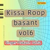 Kissa Roop Basant Vol 06