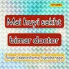 Mai Huyi Sakht Bimar Doctor