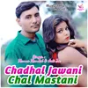 Chadhal Jawaani Chal Mastaani Khortha Gana