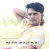 About Kalo Sut Quet Lag College Wali Ku Song