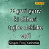 O Gori Ganv Ki Chhori Tujhe Dekhke 01