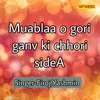 Muablaa O Gori Ganv Ki Chhori Side A