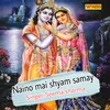 About Naino Mai Shyam Samay Song