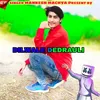 Dilwale Dedrauli