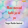 About Mini Mewad Kahi Ja Se Yo Song