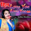 About Dil Love You Love You Bole Song