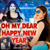 About Oh My Dear Happy New Year. Rajasthani Song