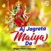 About Aj Jagrata Maiya Da Song