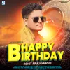 About Happy Birthday Rohit Prajavanshi Song