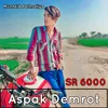 About Sr 6000 Aspak Demrot Song