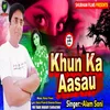 About Khun Ka Aasau Song