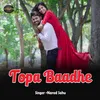 About Topa Baadhe Song