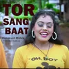 Tor Sang Baat